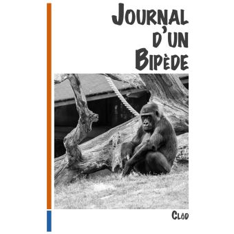 Journal d’un Bipède - 1