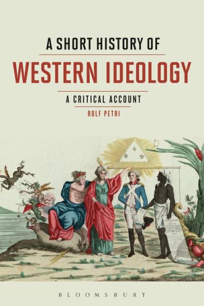 A Short History of Western Ideology - Bloomsbury Academic