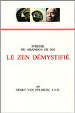Le zen démystifié - Ivresse ou abandon de soi