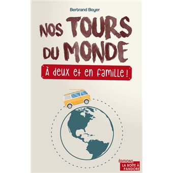 Nos tours du monde, à deux et en famille !