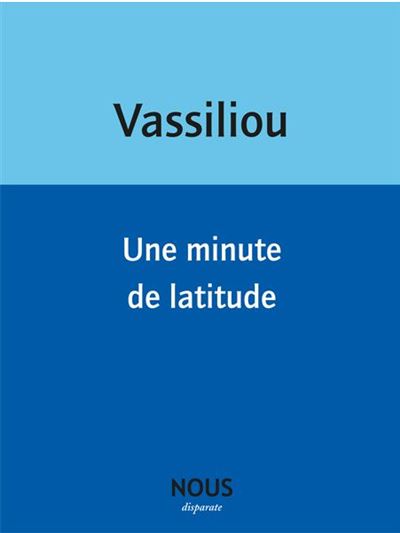 Une minute de latitude - Véronique Vassiliou - broché