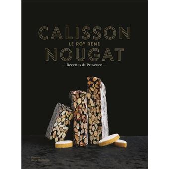 Calisson Nougat Le Roy René - Recettes de Provence