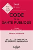 Code de la santé publique 2022 36ed - Annoté commenté en ligne