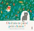 Ou étais-tu passé petit chaton ?