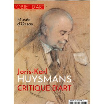 L'objet d'Art HS N°146 Joris-Karl Huysmans, critique d'art - novembre 2019
