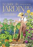 Le guide du jardin bio - Version luxe