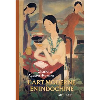 Peintres vietnamiens. l'école des beaux-arts de l'indochine (1925-1945)
