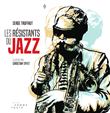 Résistants du jazz (Les)
