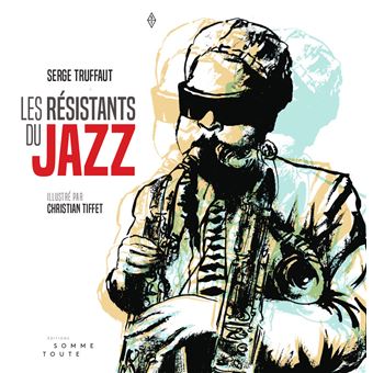 Résistants du jazz (Les)