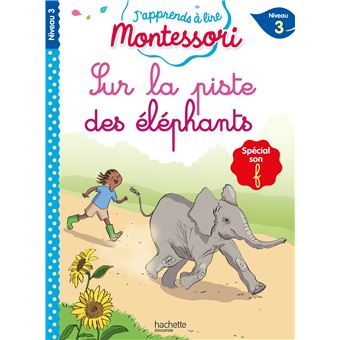 J'apprends à lire Montessori CP niv.3 Sur la piste des éléphants