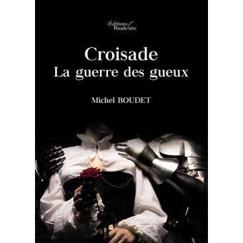 Croisade : la guerre des gueux - 1