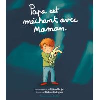 Papa est mechant avec maman