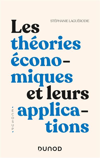 Les théories économiques et leurs applications - Stéphanie Laguerodie - broché