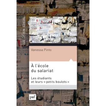 A L Ecole Du Salariat Les Etudiants Et Leurs Petits Boulots Broche Vanessa Pinto Achat Livre Fnac