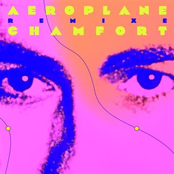 Aeroplane Remixe Chamfort Édition Limitée - Alain Chamfort