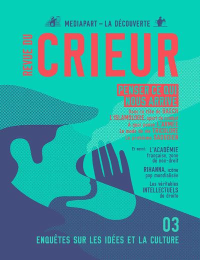 La Revue Du Crieur : Enquêtes sur les idées et la culture