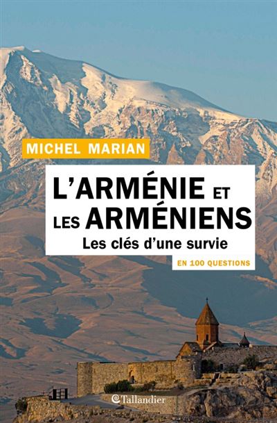 L'arménie et les arméniens en 100 questions - Michel Marian - broché