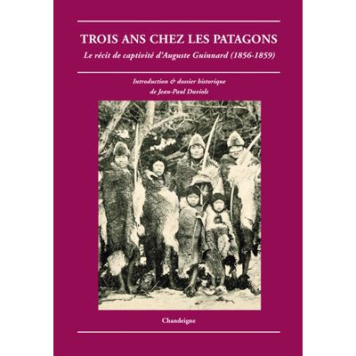 Trois ans chez les patagons