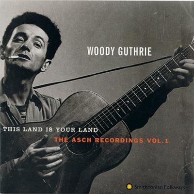 This Land Is Your Land: The Asch Recordings Vol.1