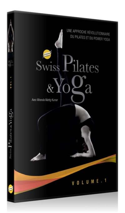 Swiss Pilates et Yoga - Volume 1
