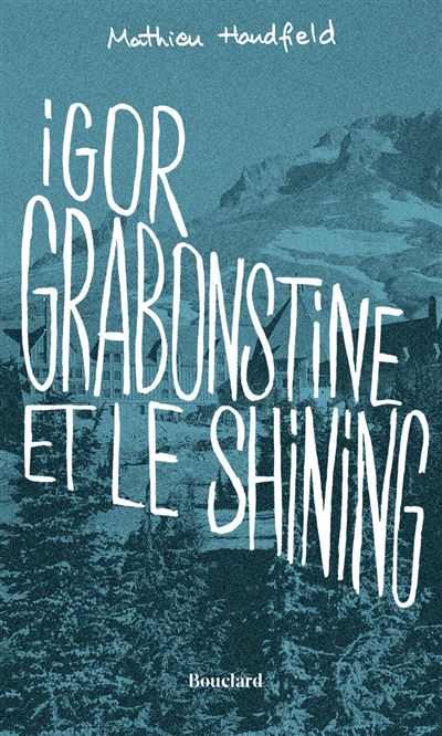 Igor Grabonstine contre le Shining