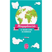 Happiness - Le grand livre du bonheur