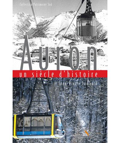 Auron, un siècle d'histoire