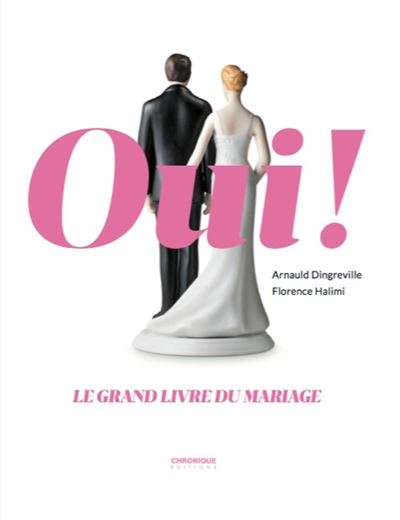 Oui ! Le grand livre du mariage - Florence Halimi - relié