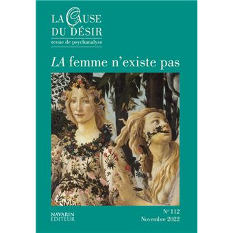 La Cause du désir n°112 : LA femme n'existe pas - Novembre 2022