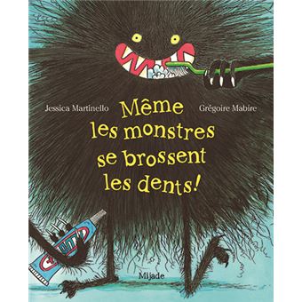 Même les monstres se brossent les dents!