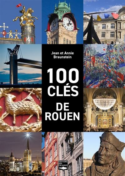 100 Cles Pour Comprendre Rouen - Jean Braunstein - relié