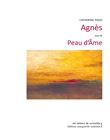 Agnès suivi de Peau d'Âme