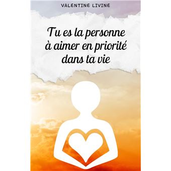 Tu es la personne à aimer en priorité dans ta vie