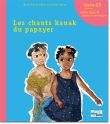 Les chants kanak du papayer