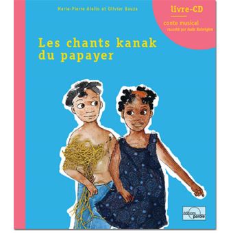 Les chants kanak du papayer