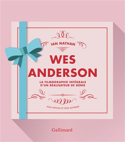 Wes Anderson - Ian Nathan - relié