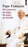 Des pauvres au pape, du pape au monde