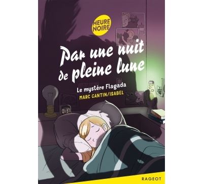 Par une nuit de pleine lune - Le mystère Flagada