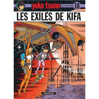 Yoko Tsuno Tome 18 Tome 18 Yoko Tsuno Les Exiles De Kifa Leloup Leloup Cartonne Achat Livre Fnac