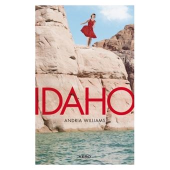 Idaho - broché - Andria Williams, Christel Gaillard-Paris - Achat ...