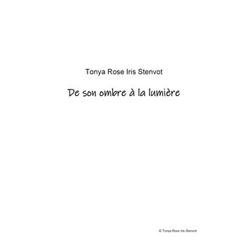 De son ombre à la lumière