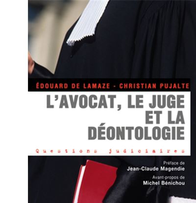 L'avocat, le juge et la déontologie