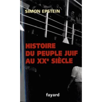 Histoire Du Peuple Juif Au XXe Siècle De 1914 à Nos Jours - Broché ...