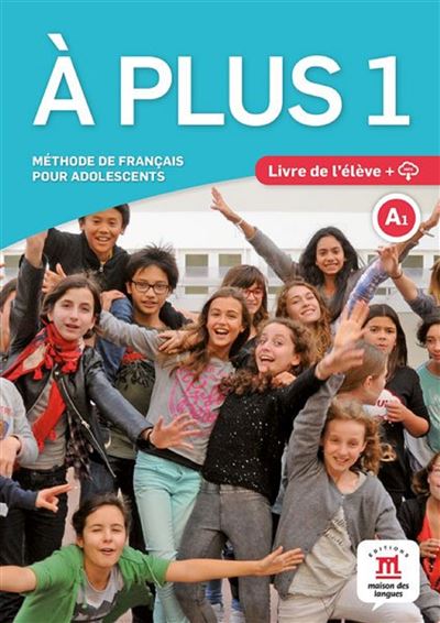 A plus ! 1 - livre de l'eleve + cd
