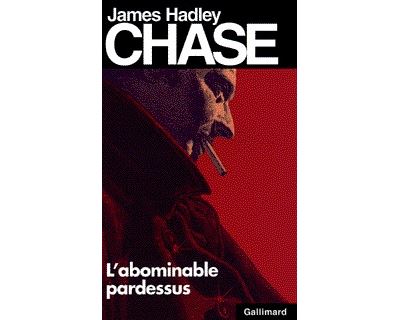 L'abominable pardessus - James Hadley Chase - (donnée non spécifiée)