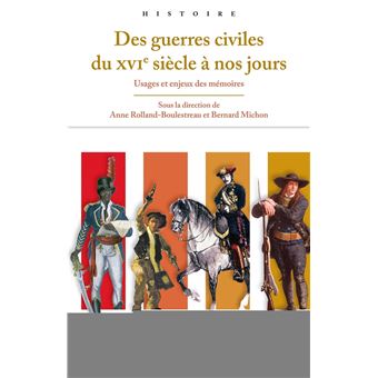 Des guerres civiles du XVIe siècle à nos jours