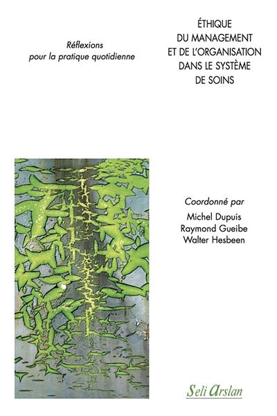 Éthique du management et de l'organisation dans le système de soins -  Collectif - broché