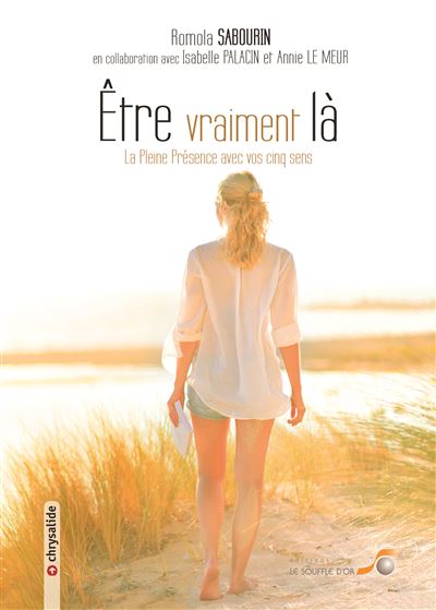 Etre vraiment là