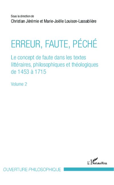 Erreur, faute, péché : le concept de faute dans les textes littéraires, philosophiques et théologiques de 1453 à 1715