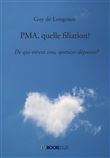 PMA, quelle filiation?